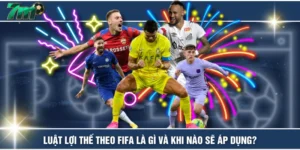 Luật Lợi Thế Theo FIFA Là Gì Và Khi Nào Sẽ Áp Dụng?